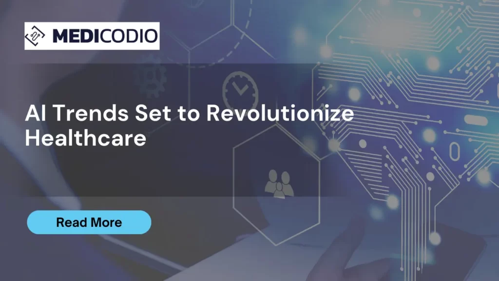 AI Trends Set to Revolutionize Healthcare