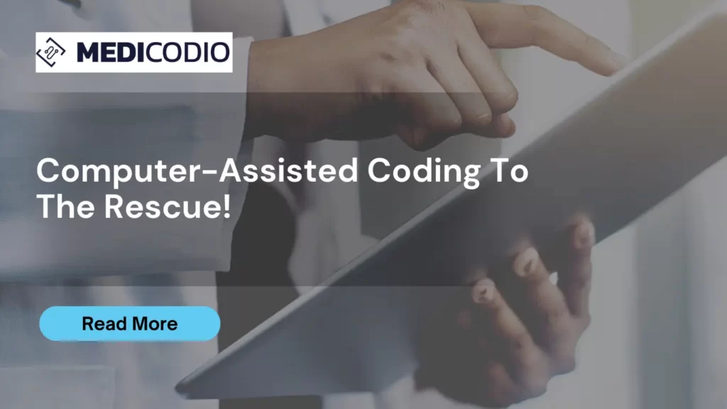 Computer-Assisted Coding To The Rescue!